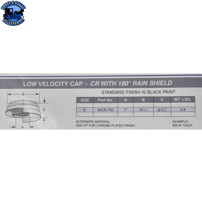 #90CR-700CP LOW VELOCITY CAP-CR WITH 180deg RAIN SHIELD AIR CLEANER INLET 7''
